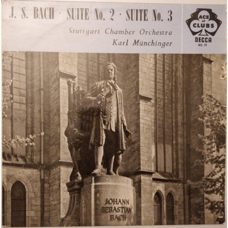 Bach  J.S.  ‎– Suite No. 2-No. 3 -The Stuttgart Chamber Orchestra -Karl Münchinger|1963    Ace Of Clubs ‎– ACL 29