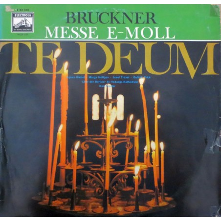 Bruckner ‎Anton – Messe E-Moll - Te Deum| Electrola ‎– E 80 010