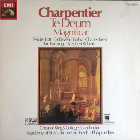 Charpentier– Te Deum, Grand Magnificat- The Academy Of St. Martin-in-the-Fields ‎|1978     EMI ‎– 1C 065-02 960 Quadraphonic