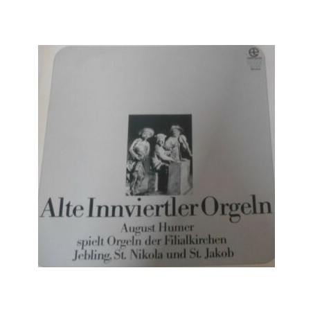 Haydn Joseph-August Humer ‎– Alte Innviertler Orgeln|1979    Extempore Records ‎– AC 79.01