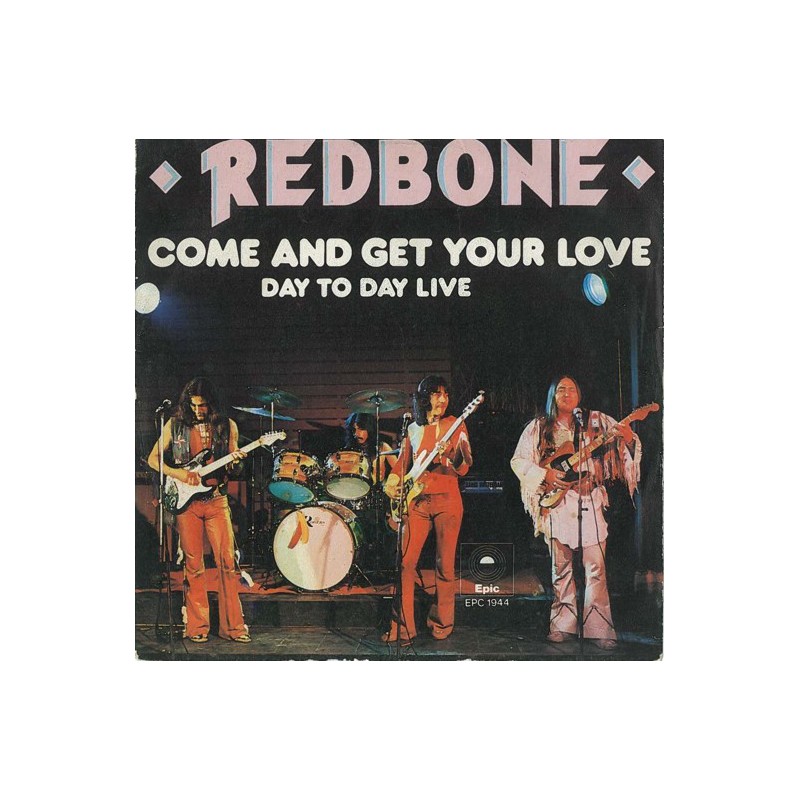 Redbone ‎ Come And Get Your Love1973 Epic ‎ EPC 1944Single