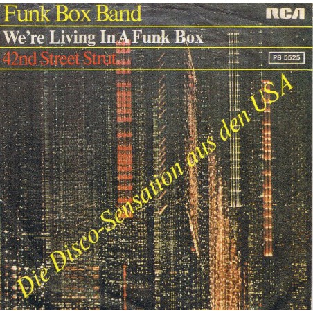 Funk Box Band ‎– We're Living In A Funk Box / 42nd Street Strut|1977   RCA ‎– PB 5525-Single