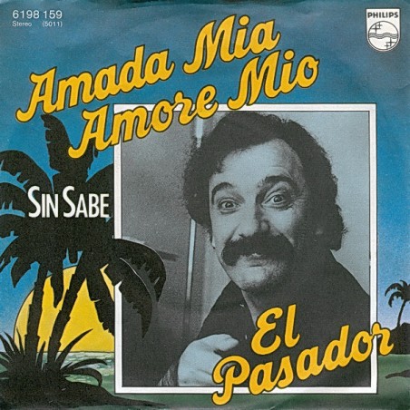 El Pasador ‎– Amada Mia, Amore Mio|1977    	Philips	6198 159-Single