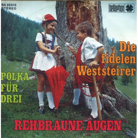 Fidelen Weststeirer Die  ‎– Polka Für Drei|1974   Bellaphon ‎– BA 20010-Single