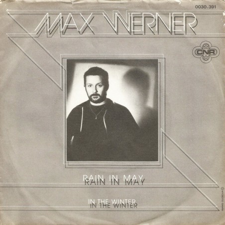 Werner ‎Max – Rain In May|1981   CNR ‎– 0030.391-Single