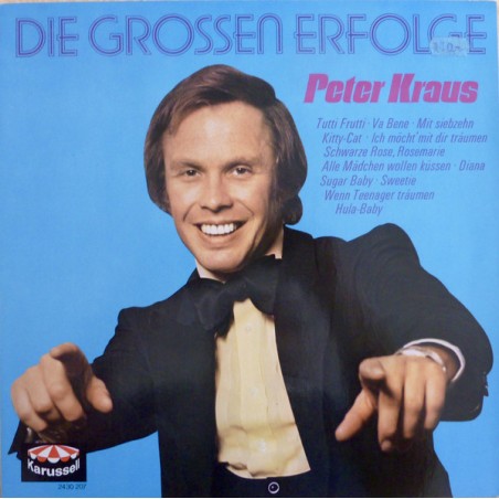 Kraus ‎Peter – Die Grossen Erfolge|Karussell ‎– 2430 207