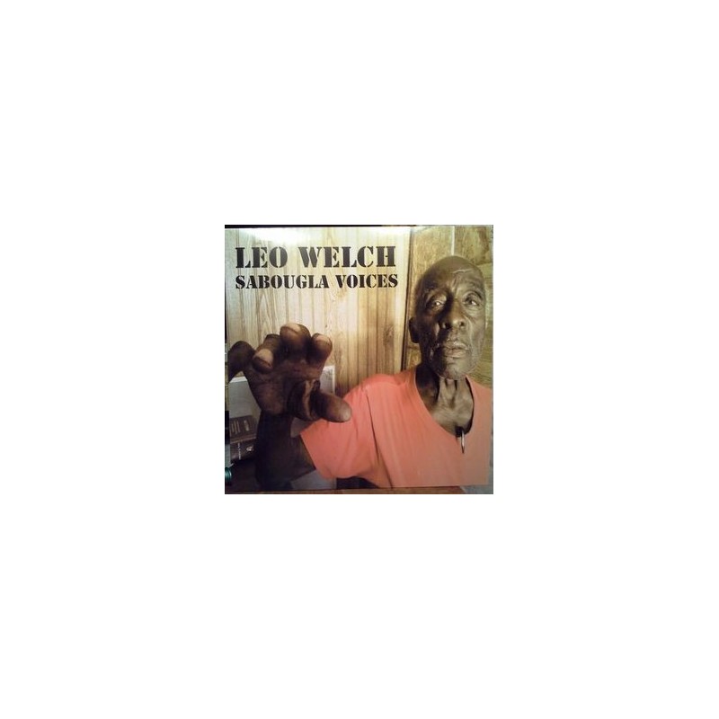 Welch ‎Leo – Sabougla Voices|2014    Big Legal Mess Records	BLM0288