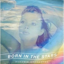 Pyramid Orchestra ‎– Born In The Stars|1989    Pyramid Music ‎– 10 89 001