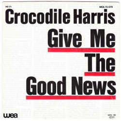 Crocodile Harris ‎– Give Me...