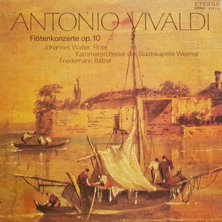 Vivaldi - Flötenkonzerte Op. 10-Friedemann Bätzel ‎|1978    ETERNA ‎– 8 27 114