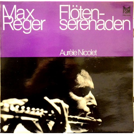 Reger Max - Flöten Serenaden-Aurèle Nicolet |1979    FSM 53 002