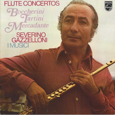 Boccherini-Tartini- Mercadante ‎– Flötenkonzerte -Severino Gazzelloni, I Musici|1975    Philips ‎– 6500 611