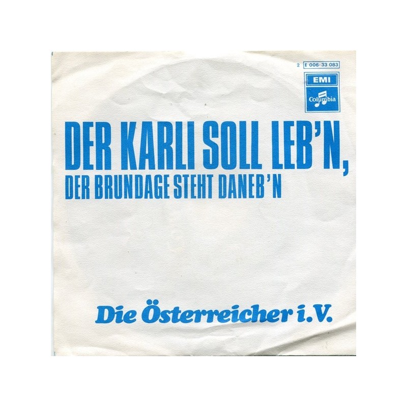 Österreicher Die i.V. – Der Karli Soll Leb&8217n, Der Brundage Steht Daneb&8217n|1972 Columbia 2 E 006-33 083 Österreicher Die i.V. – Der Karli Soll Leb&8217n, Der Brundage Steht Daneb&8217n|1972 Columbia 2 E 006-33 083