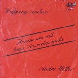 Ambros Wolfgang / André Heller ‎– Kumm Ma Mit Kane Ausreden Mehr|1985   Atom ‎– 881 802-7