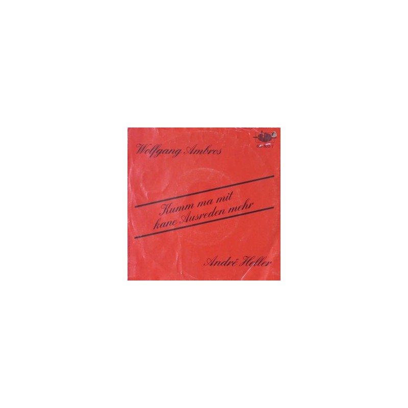 Ambros Wolfgang / André Heller – Kumm Ma Mit Kane Ausreden Mehr|1985 Atom – 881 802-7 Ambros Wolfgang / André Heller – Kumm Ma Mit Kane Ausreden Mehr|1985 Atom – 881 802-7