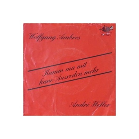 Ambros Wolfgang / André Heller ‎– Kumm Ma Mit Kane Ausreden Mehr|1985   Atom ‎– 881 802-7