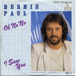 Paul Bernie ‎– Oh No No / I...