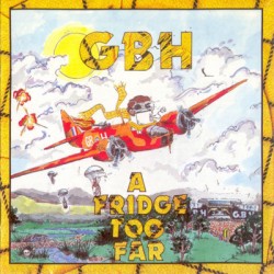 GBH – A Fridge Too Far|1989...