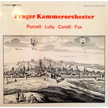 Purcell-Lully-Corelli-Fux-Baroque Works For Chamber Orchestra- Prague Chamber Orchestra|Musicaphon ‎– BM 30 SL 1413