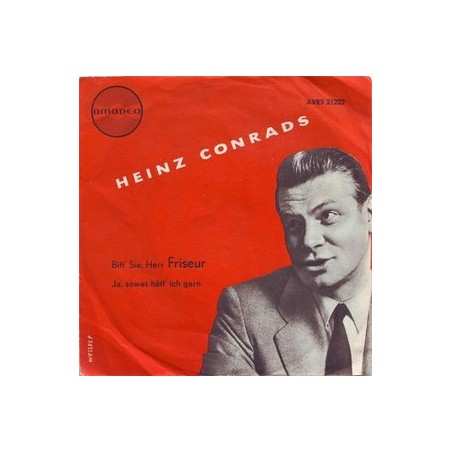 Conrads ‎Heinz – Bitt&8216 Sie, Herr Friseur / Ja, Sowas Hätt&8216 Ich Gern|    Amadeo ‎– AVRS 21222