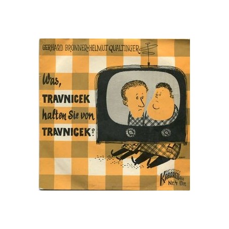 Bronner Gerhard  Helmut Qualtinger ‎– Was, Travnicek Halten Sie Von Travnicek?|1960   Kabarett Aus Wien ‎– KW 4