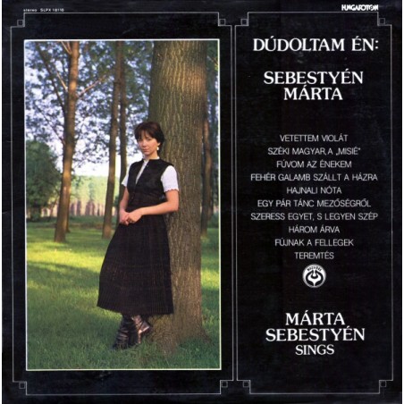 Sebestyén Márta - Muzsikás ‎– Dúdoltam Én: Sebestyén Márta / Márta Sebestyén Sings|1987    Hungaroton ‎– SLPX 18118