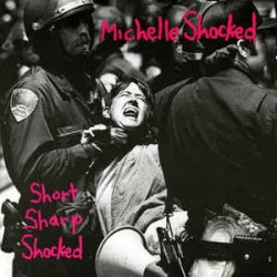 Michelle Shocked ‎– Short...