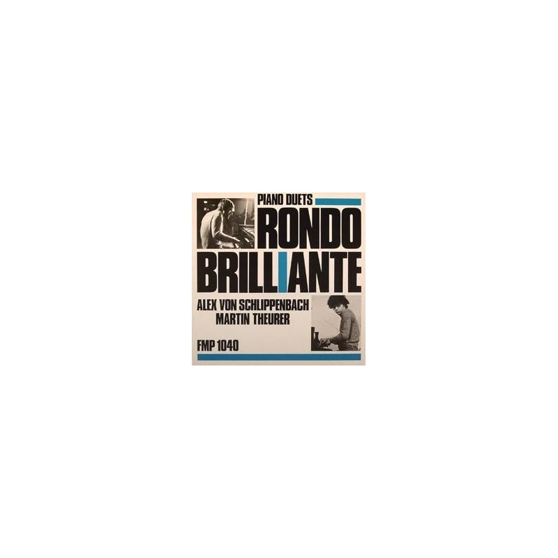 Schlippenbach Alex von -Martin Theurer – Rondo Brillante|1983 FMP 1040 Schlippenbach Alex von -Martin Theurer – Rondo Brillante|1983 FMP 1040