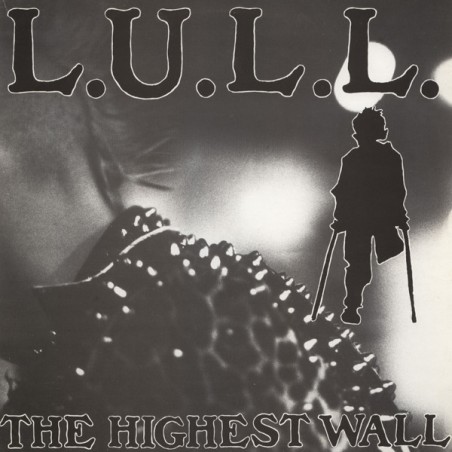 L.U.L.L. ‎– The Highest Wall|1987   Starving Missile ‎– 045