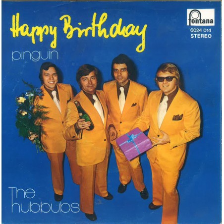 Hubbubs ‎The – Happy Birthday|1973    Fontana ‎– 6024 014-Single