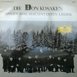Don Kosaken  ‎– Die Don Kosaken Singen Ihre Berühmtesten Lieder|  Deutsche Grammophon ‎– 6057