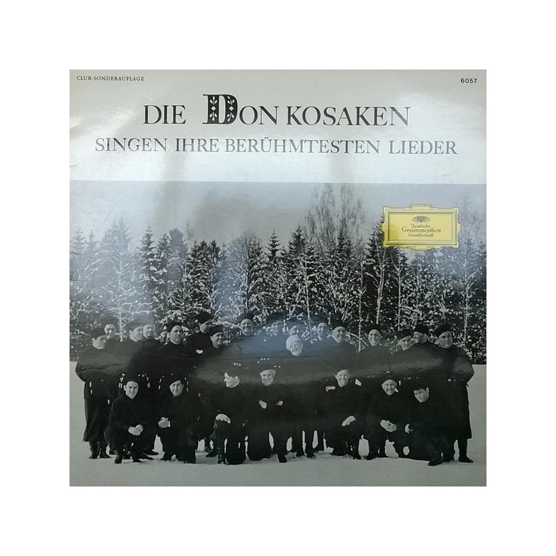 Don Kosaken  ‎– Die Don Kosaken Singen Ihre Berühmtesten Lieder|  Deutsche Grammophon ‎– 6057