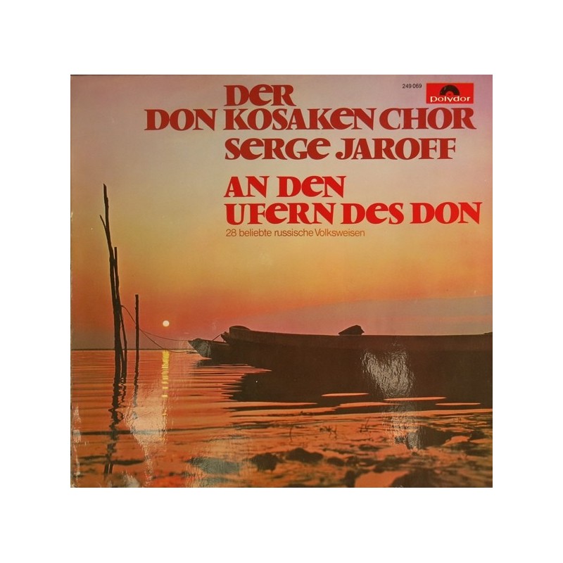 Der Don Kosaken Chor Serge Jaroff  ‎– An Den Ufern Des Don    Polydor ‎– 249 069