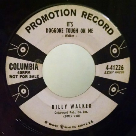 Walker Billy ‎– It's Doggone Tough On Me|1958    Columbia ‎– 4-41226-Promo-Single