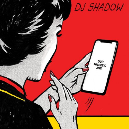 DJ Shadow ‎– Our Pathetic Age|2019    Mass Appeal ‎– MSAP0088LP