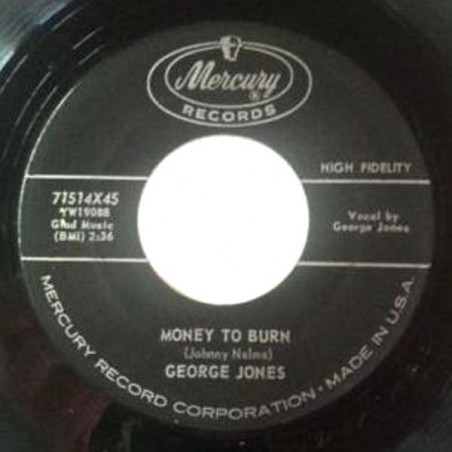 Jones George  ‎– Money To Burn / Big Harlan Taylor|1959    Mercury ‎– 71514x45-Single