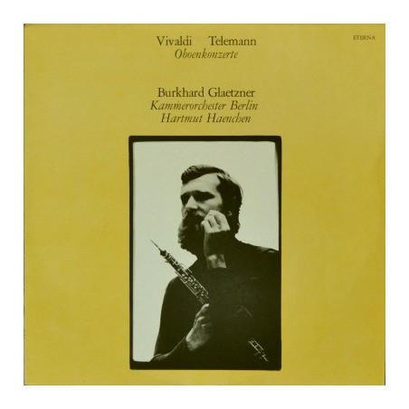Vivaldi-Telemann -Oboenkonzerte- Burkhard Glaetzner -Kammerorchester Berlin|1980    ETERNA ‎– 8 27 297