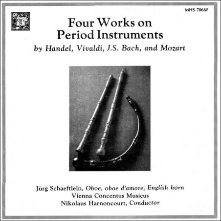 Handel-Vivaldi-Bach-Mozart -Four Works On Period Instruments- Jürg Schaeftlein -Harnoncourt ‎|1985     MHS 7066F