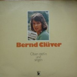 Clüver Bernd ‎– Oben Steh&8217n Und Singen|1975      Hansa ‎– 89 550 IT