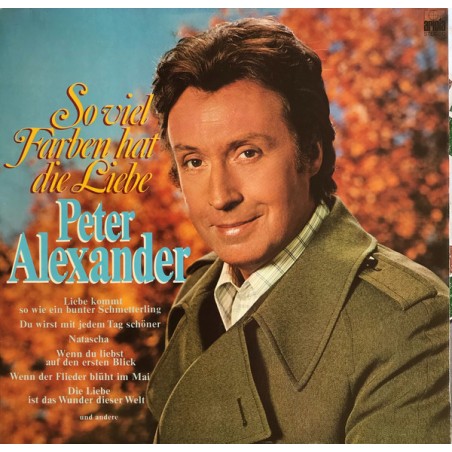 Alexander Peter ‎– So Viel Farben Hat Die Liebe|1975   Ariola ‎– 89 499 IT