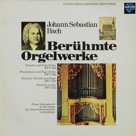 Bach ‎Johann Sebastian – Berühmte Orgelwerke|Saphir ‎– INT 120.827