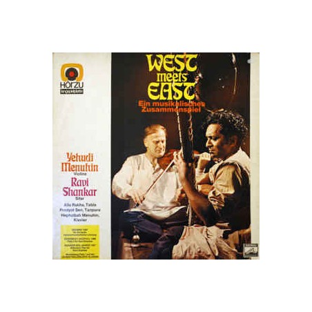 Menuhin Yehudi - Ravi Shankar ‎– West Meets East (Ein Musikalisches Zusammenspiel)|HÖR ZU ‎– SHZE 230