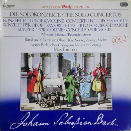 Bach ‎– Die Solokonzerte - Konzert Für Oboe & Violine-Rekonstruktionen Vol. 2 |1986   Capriccio – C 27 114