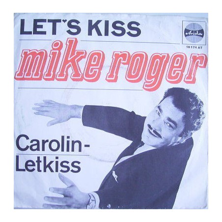 Roger Mike ‎– Let's Kiss|1965   Ariola ‎– 18 174 AT-Single