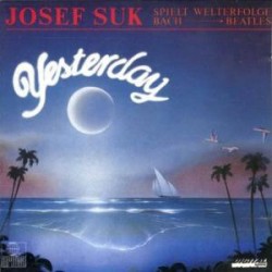 Suk Josef ‎– Yesterday...