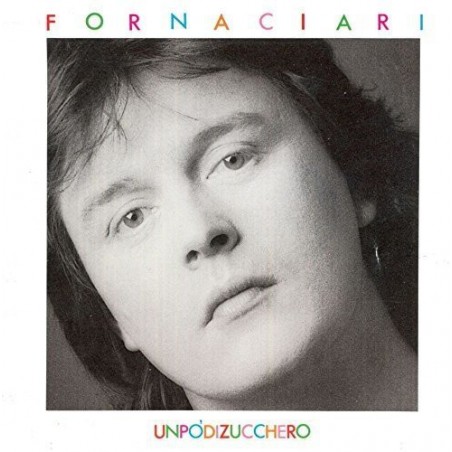 Fornaciari ‎– Un Po' Di Zucchero|1983/2016    Polydor ‎– 0602557031737