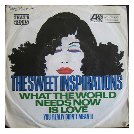 Sweet Inspirations ‎The – What The World Needs Now Is Love|1968   Atlantic ‎– ATL 70335-Single