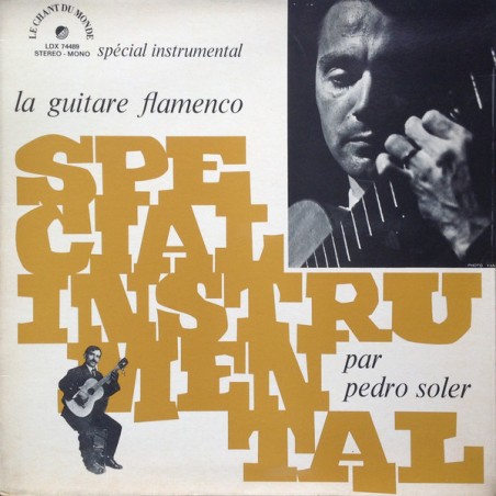 Soler ‎Pedro – La Guitare Flamenco|1973   Le Chant Du Monde ‎– LDX 74489