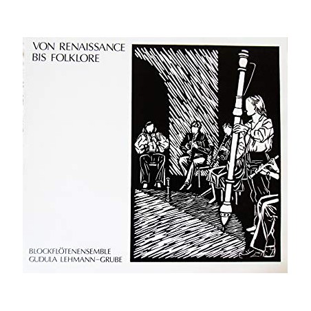 Von Renaissance bis Folklore -Blockflötenensemble Gudula Lehmann-Grube|LP 4