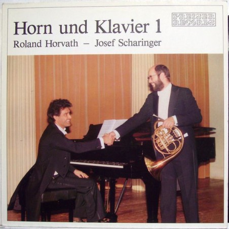 Horn Und Klavier 1- Roland Horvath, Josef Scharinger ‎|1983   Preiser Records ‎– 120 741